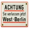 Emailschild 17 X 12 Cm, ACHTUNG Sie Verlassen Jetzt West-Berlin -Hochwertiger Türklingelladen emailschild 17 x 12 cm achtung sie verlassen jetzt west berlin