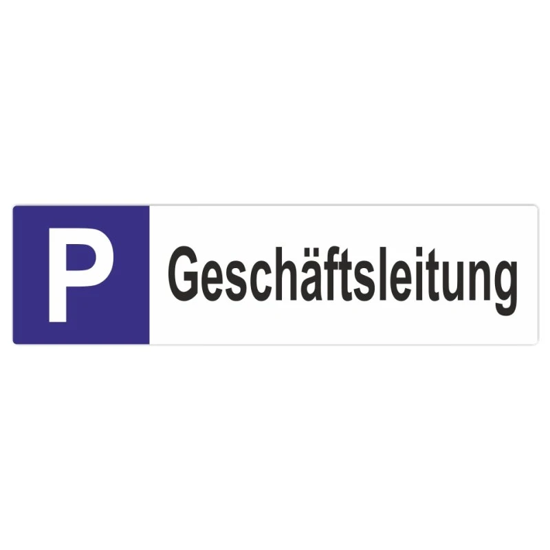 Geschäftsleitung Parkplatzschild Langformat 3 Geschäftsleitung Parkplatzschild Langformat